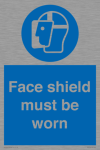Face shield must be worn